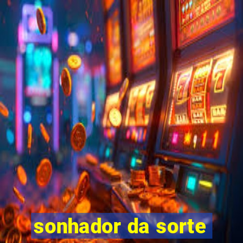 sonhador da sorte